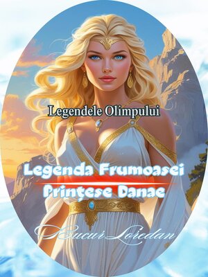 cover image of Legenda Frumoasei Prințese Danae